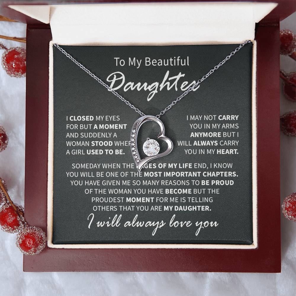 To my beautiful daughter i closed my eyes for but a moment and suddenly a women stood where a girl used to be.