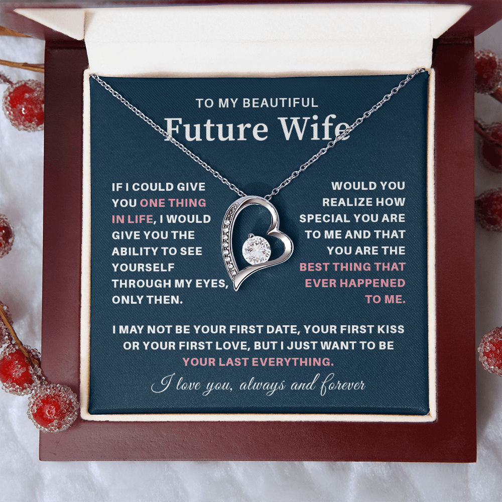 To my beautiful wife necklace gift from future husband if i could give you one thing in life.