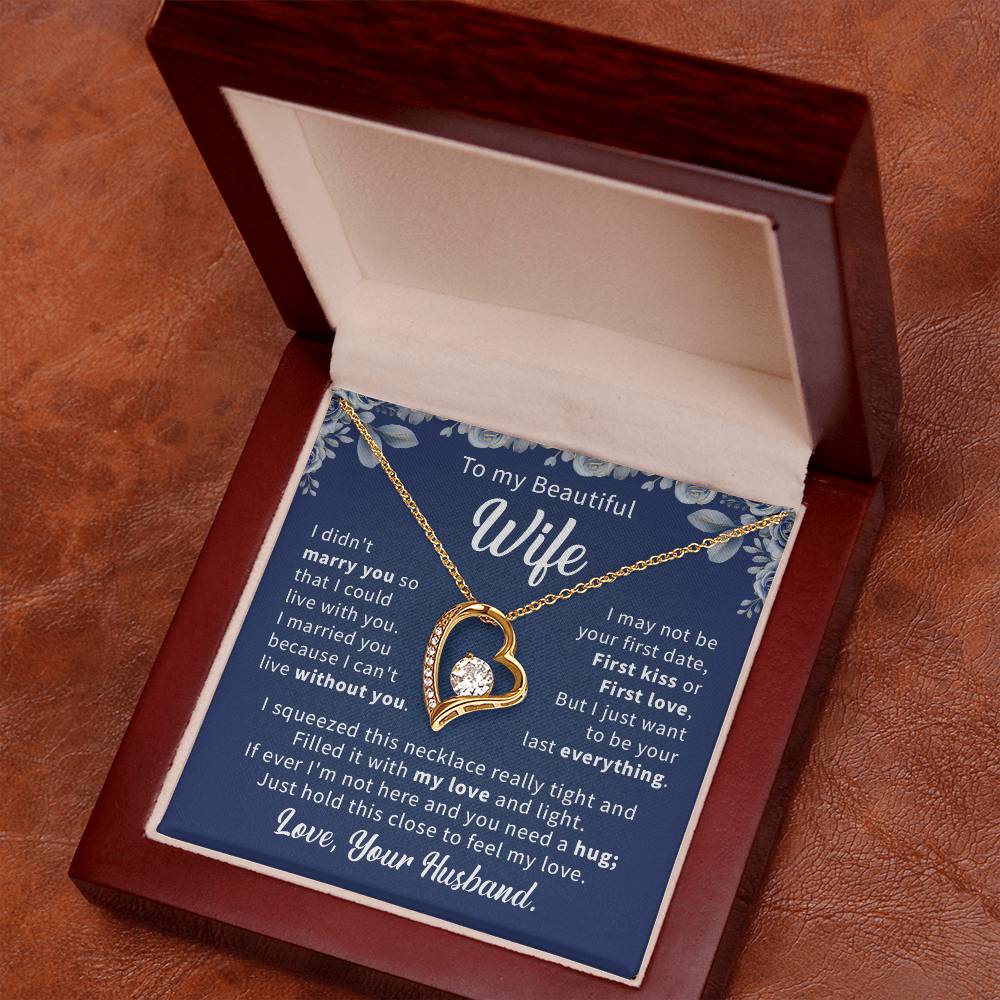 To my beautiful wife necklace i didn't marry you so that i could live with you. v2