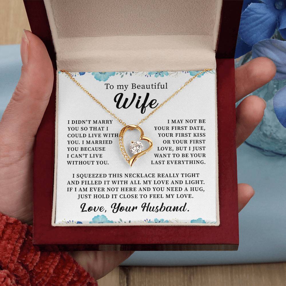 To my beautiful wife necklace i didn't marry you so that i could live with you. v5