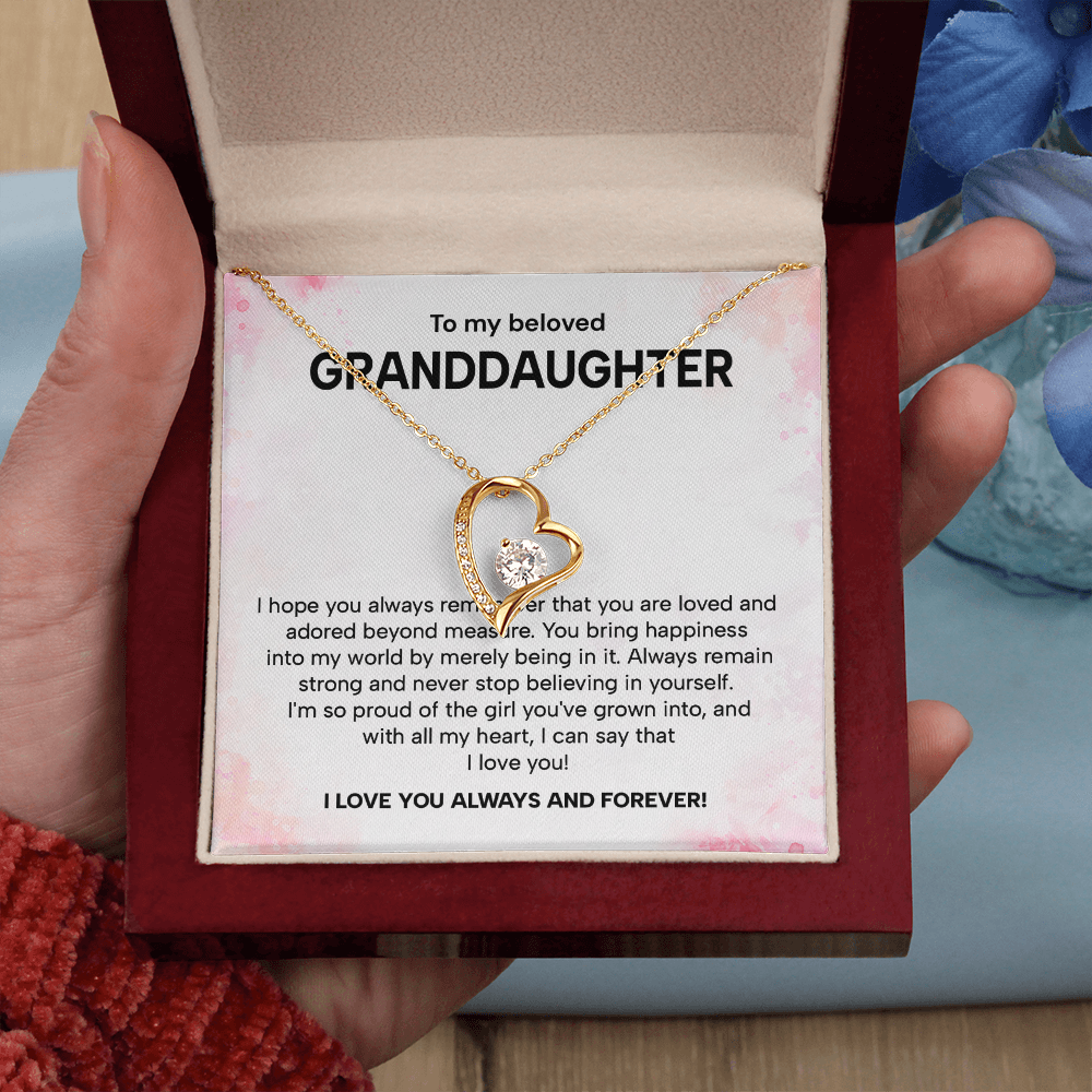 To my beloved granddaughter i hope you always remember that you are loved and adored beyond measure.