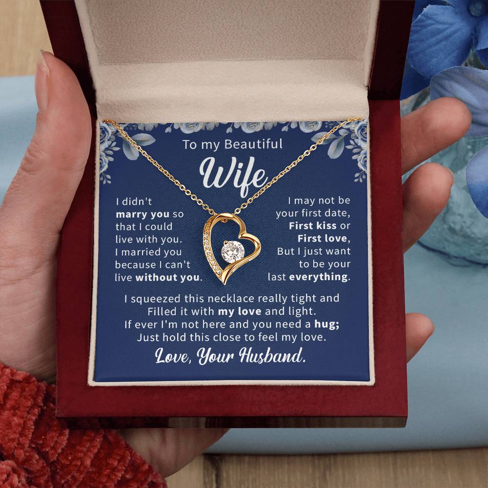 To my beautiful wife necklace i didn't marry you so that i could live with you. v2