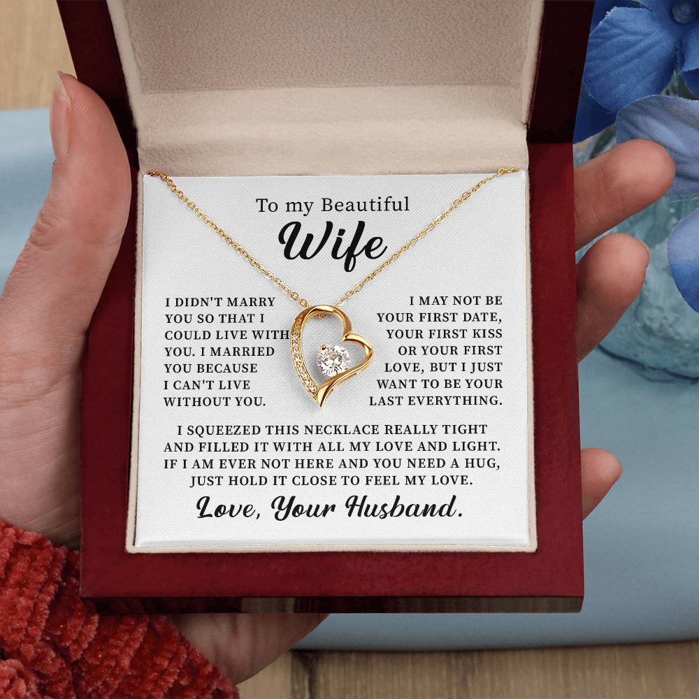 To my beautiful wife necklace i didn't marry you so that i could live with you. v4