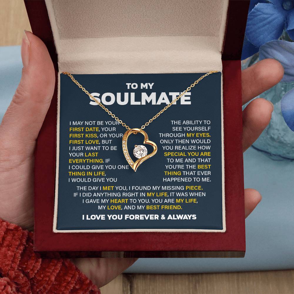 To my soulmate necklace gift, i may not your first date, your first kiss, your first love.V3