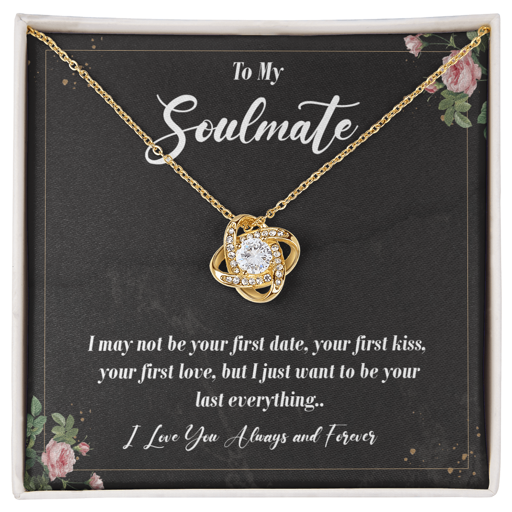 To my soulmate i may not be your first date, your first kiss, your first love.