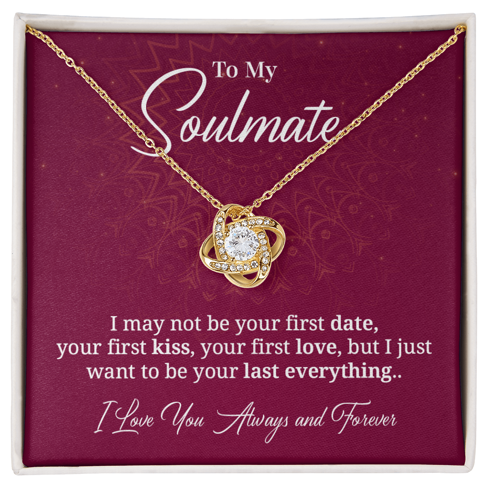 To my soulmate i may not be your first date.