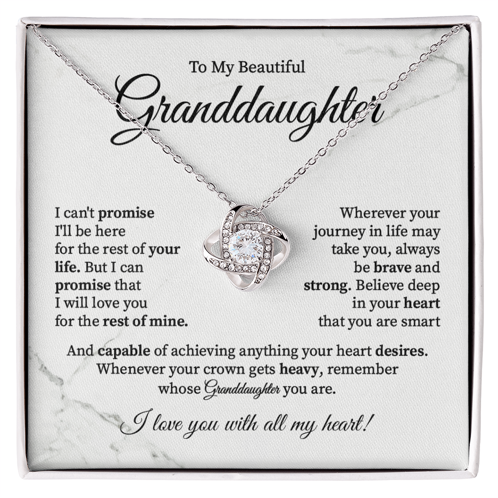 To my beautiful granddaughter i can't promise i'll be here for the rest of your life.