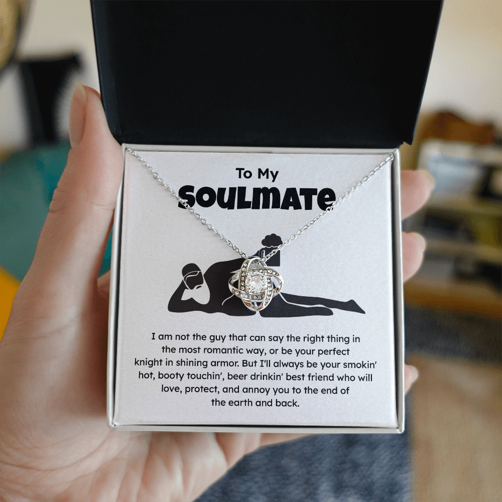 To my soulmate i am not the guy that can say the right thing in the most romantic way.