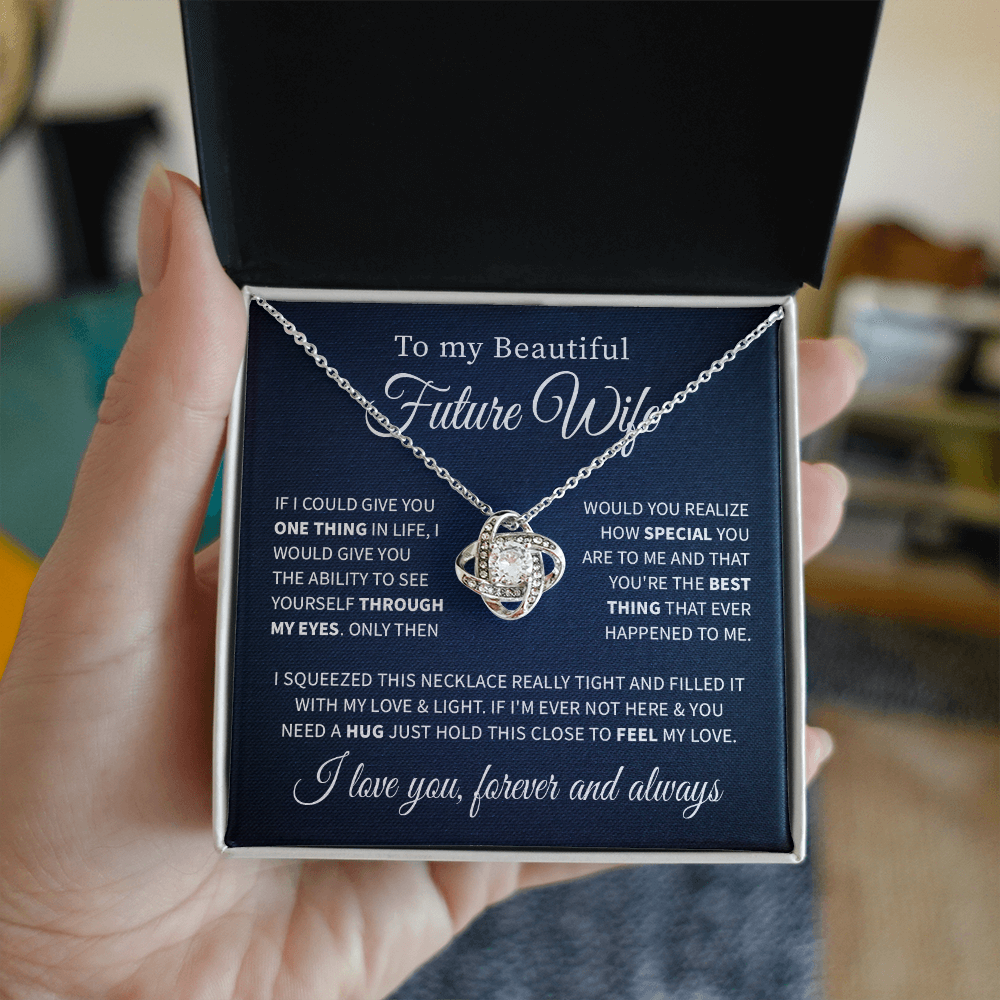 To my beautiful future wife necklace from future husband, if i could give you one thing in life, i will give you the ability to see.
