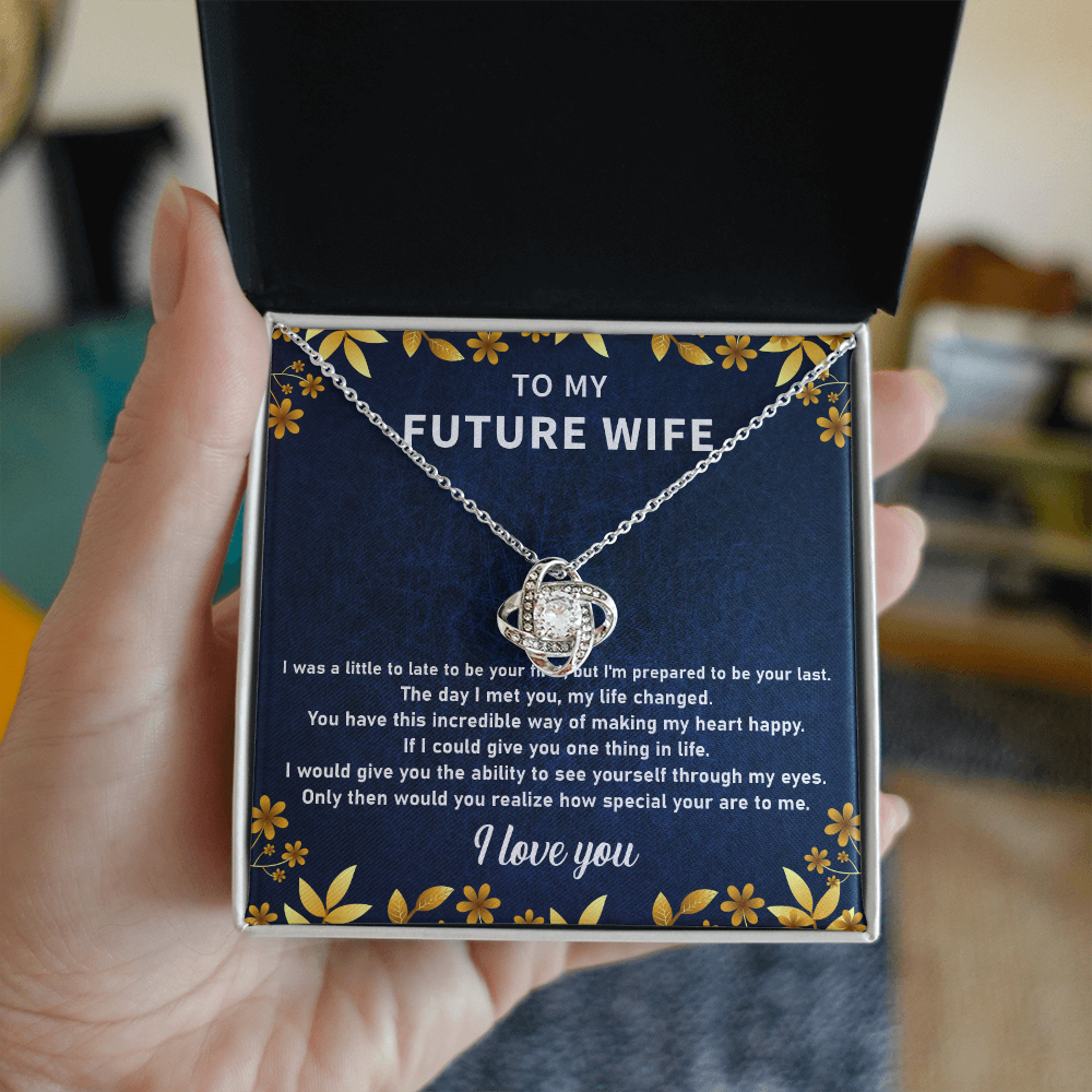 To my future wife necklace i was little to be late to your first.