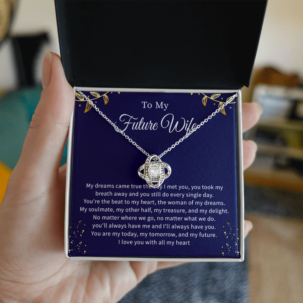 To my future wife necklace gift from husband, my dreams came true the day i met you.