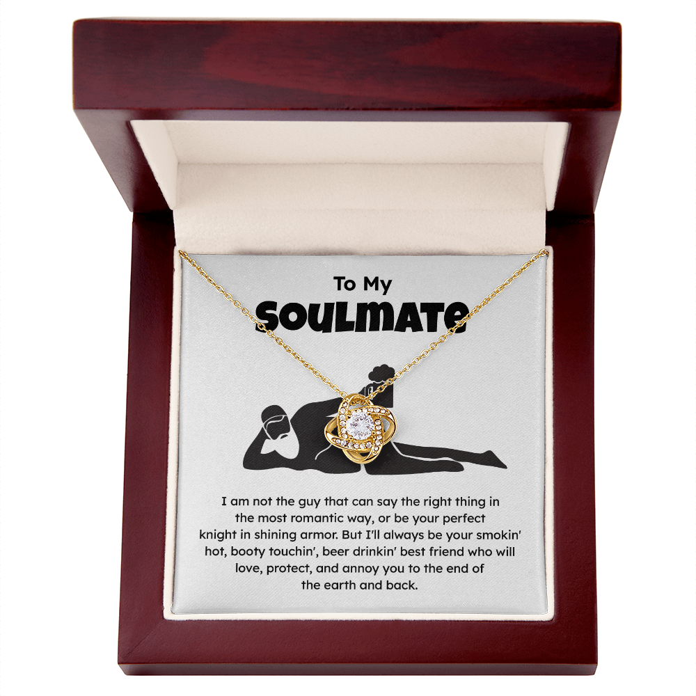 To my soulmate i am not the guy that can say the right thing in the most romantic way.