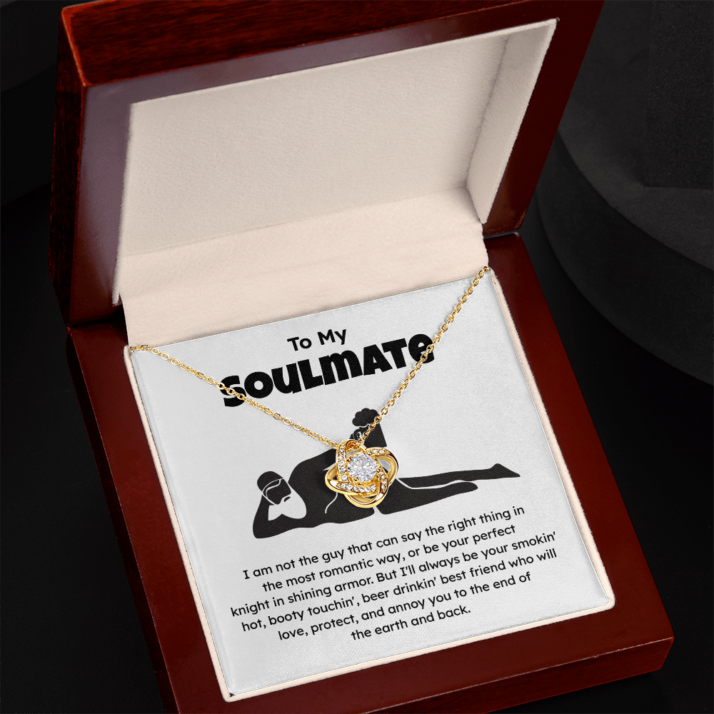 To my soulmate i am not the guy that can say the right thing in the most romantic way.
