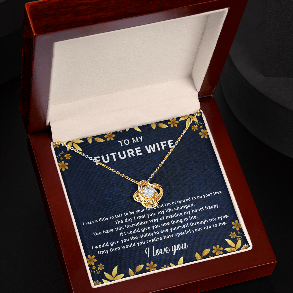 To my future wife necklace i was little to be late to your first.