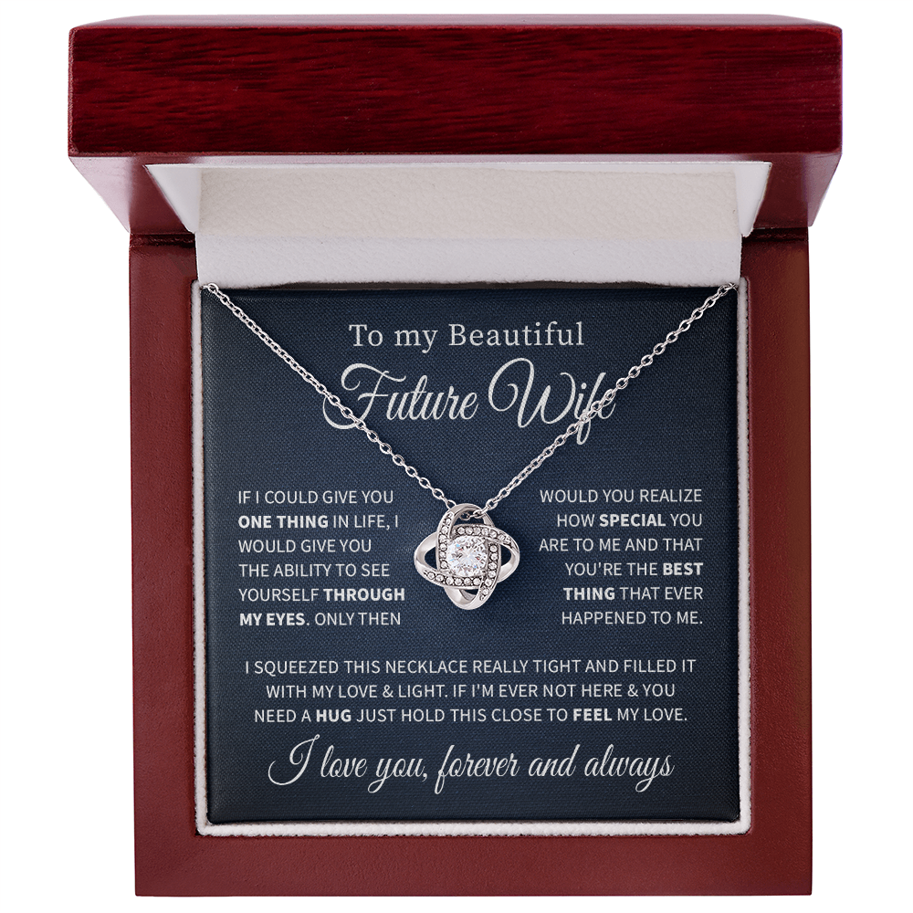 To my beautiful future wife necklace from future husband, if i could give you one thing in life, i will give you the ability to see.