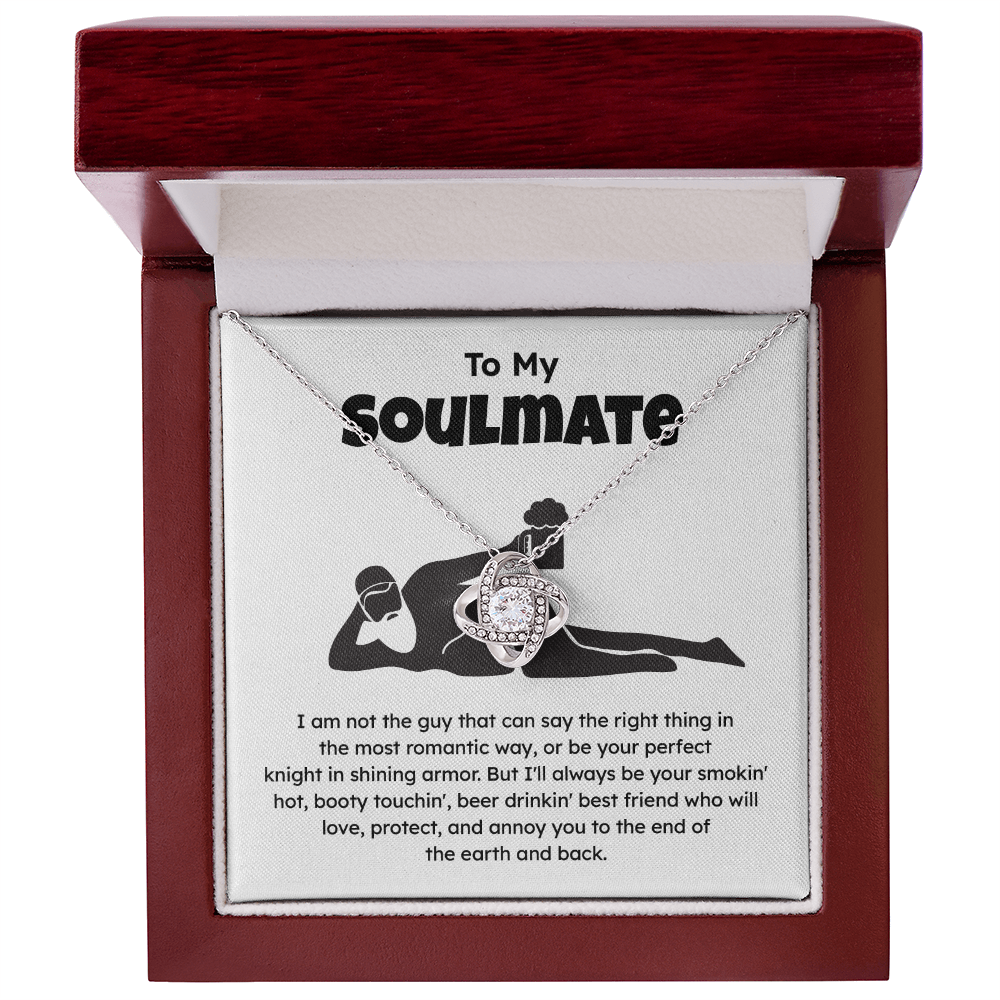 To my soulmate i am not the guy that can say the right thing in the most romantic way.
