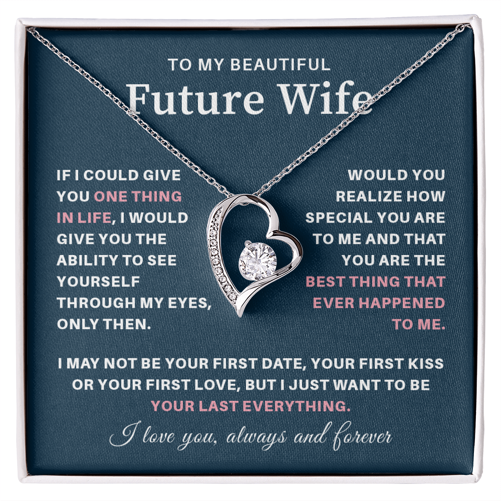 To my beautiful wife necklace gift from future husband if i could give you one thing in life.