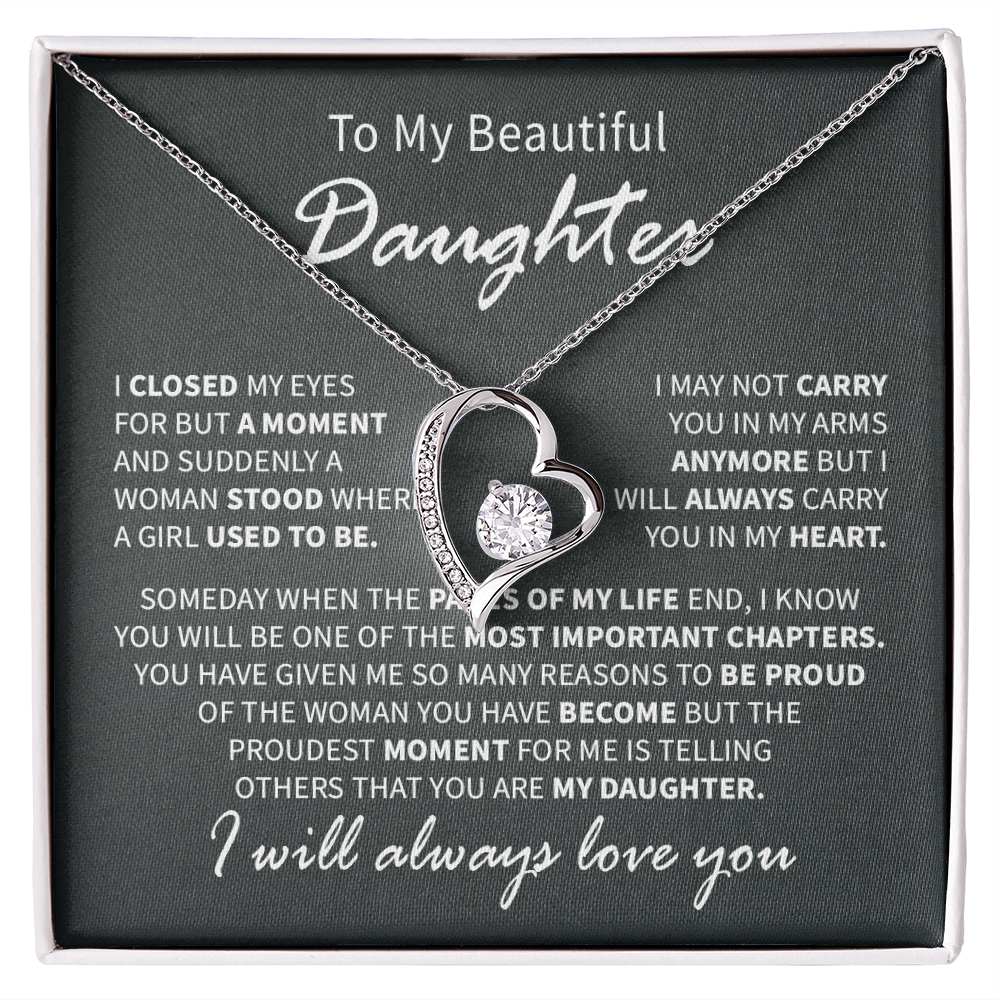 To my beautiful daughter i closed my eyes for but a moment and suddenly a women stood where a girl used to be.