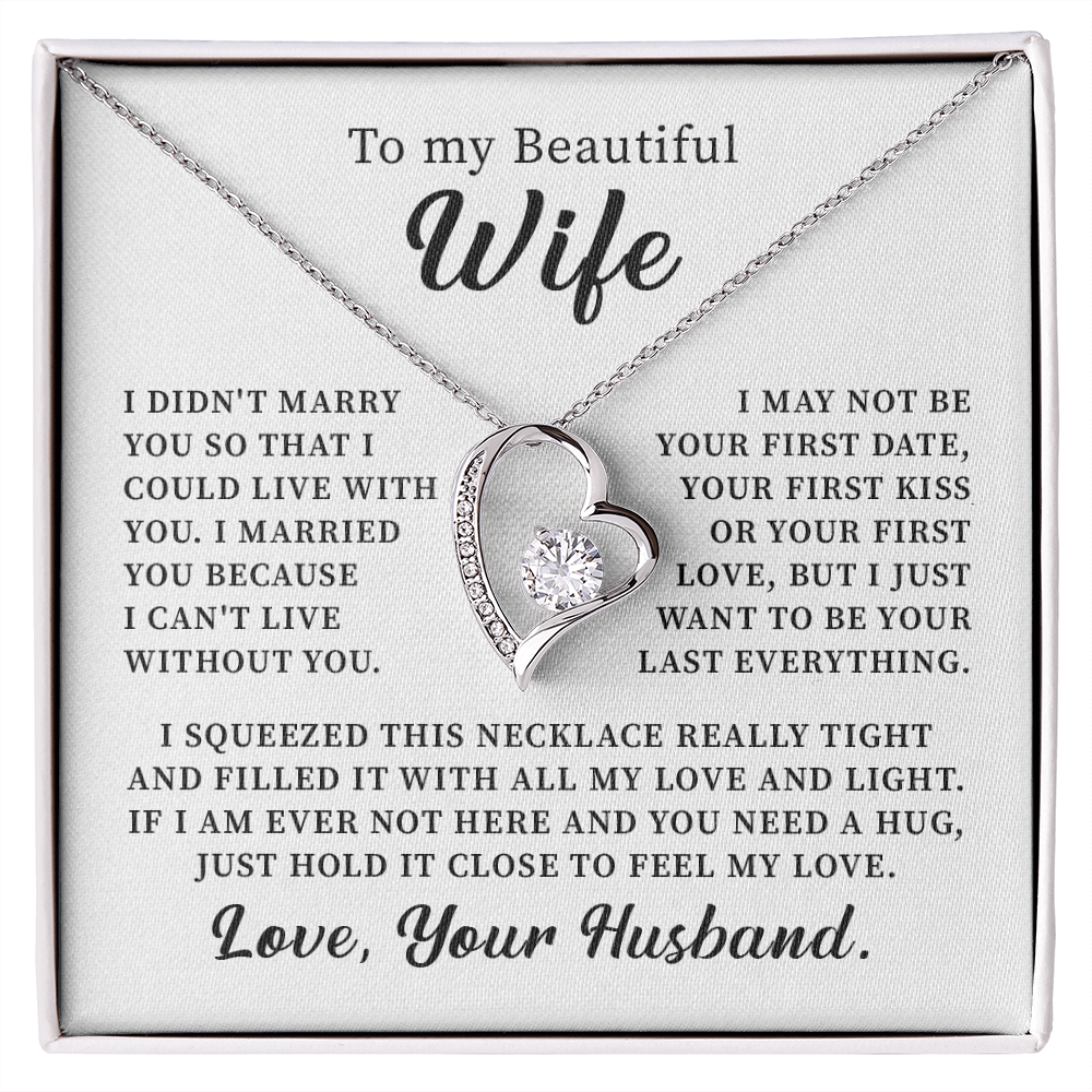To my beautiful wife necklace i didn't marry you so that i could live with you. v4
