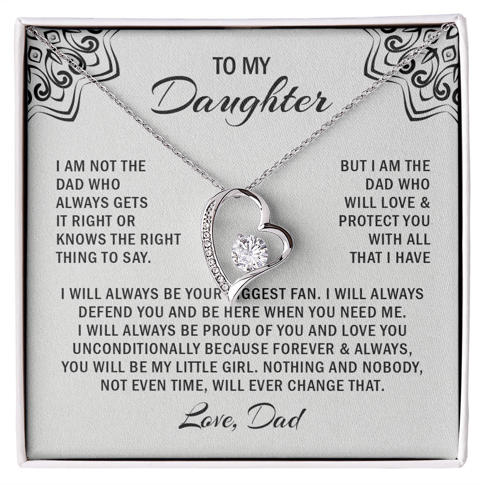 To my daughter i am not the dad who always gets it right or knows. (white)