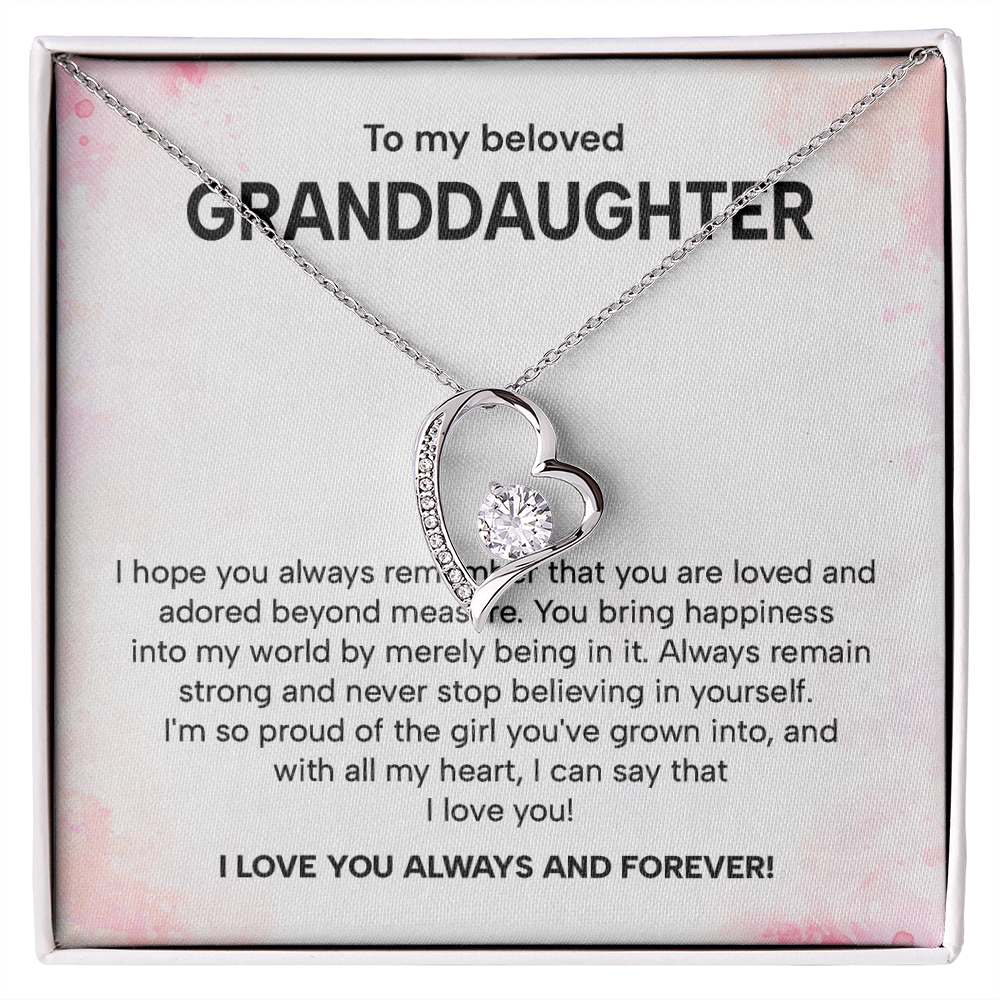 To my beloved granddaughter i hope you always remember that you are loved and adored beyond measure.