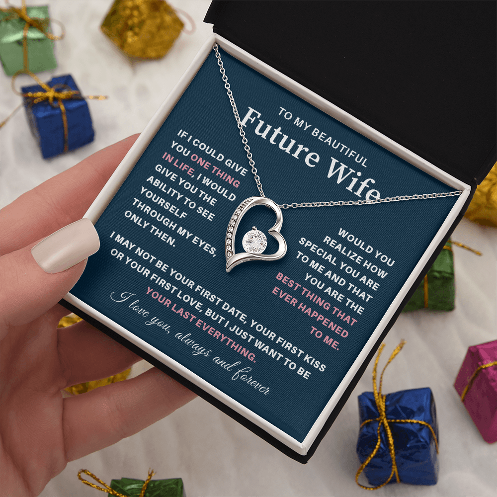 To my beautiful wife necklace gift from future husband if i could give you one thing in life.