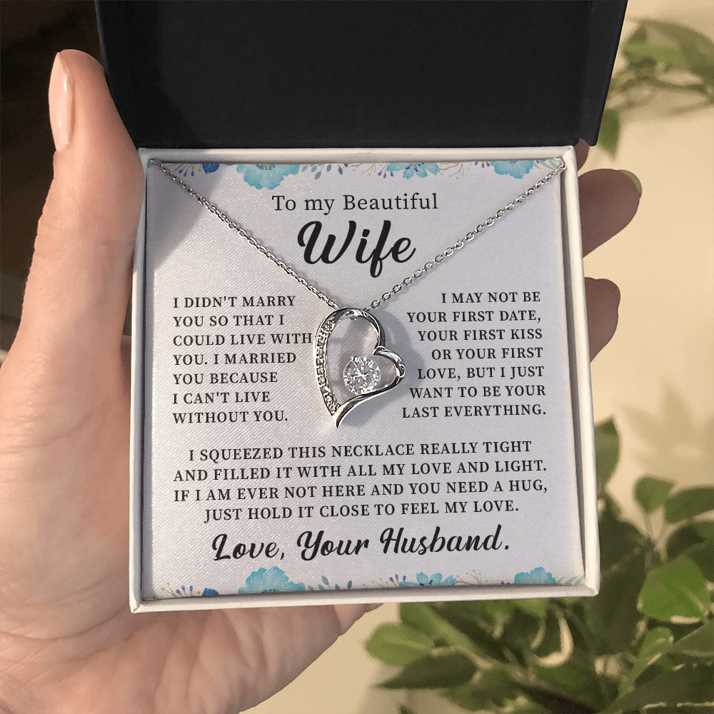 To my beautiful wife necklace i didn't marry you so that i could live with you. v5