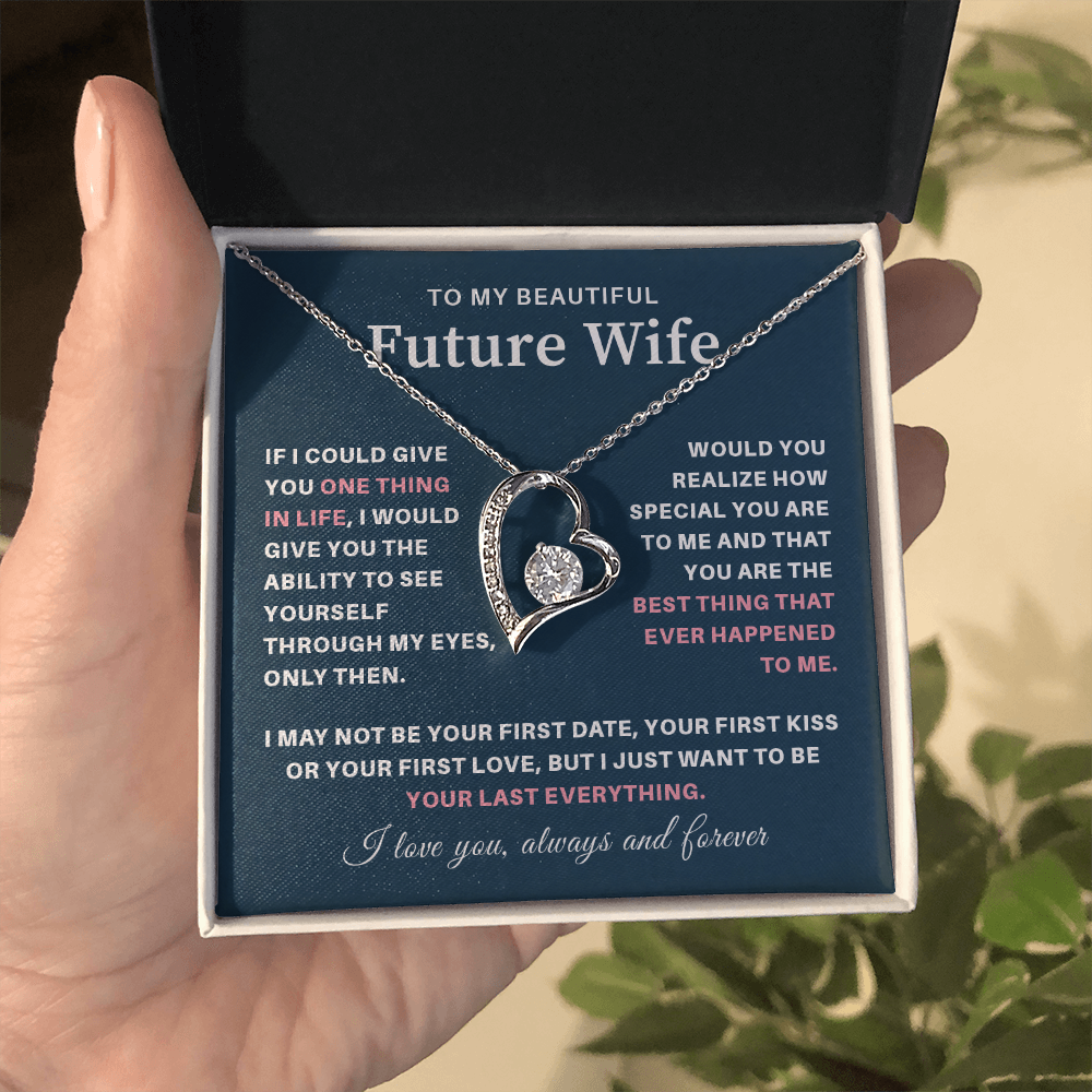 To my beautiful wife necklace gift from future husband if i could give you one thing in life.