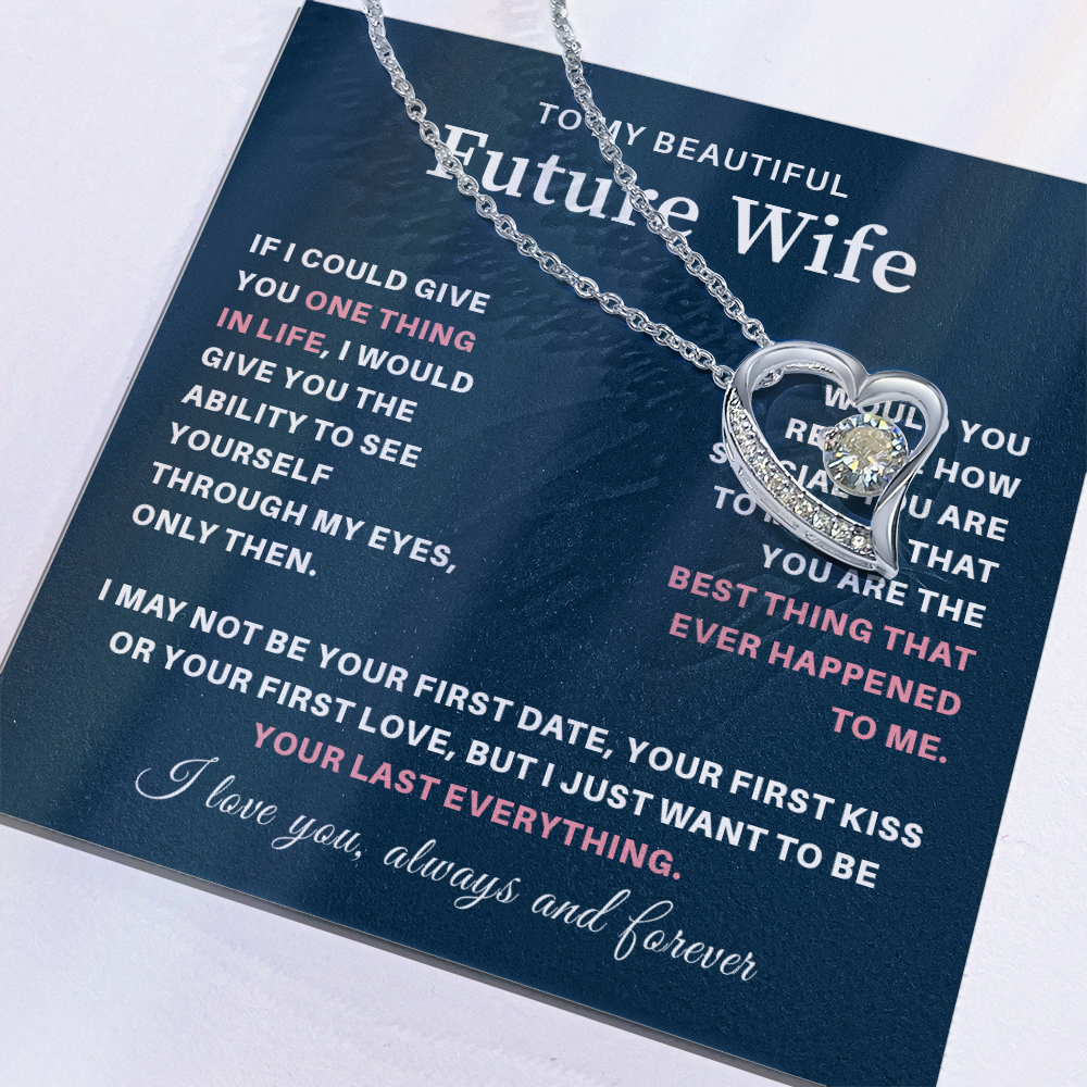 To my beautiful wife necklace gift from future husband if i could give you one thing in life.
