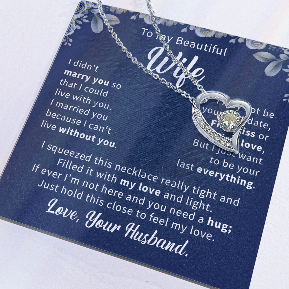To my beautiful wife necklace i didn't marry you so that i could live with you. v2