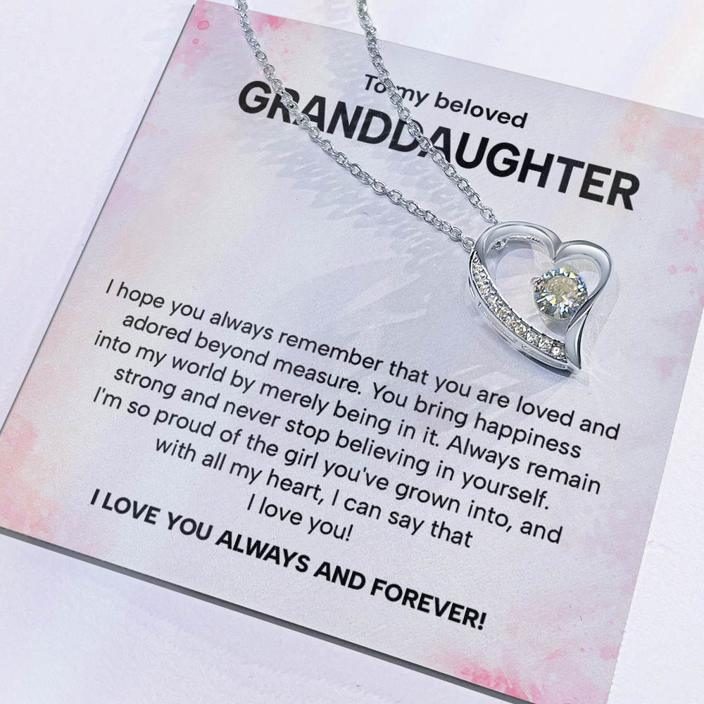 To my beloved granddaughter i hope you always remember that you are loved and adored beyond measure.