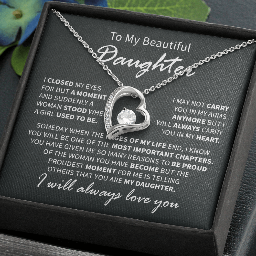 To my beautiful daughter i closed my eyes for but a moment and suddenly a women stood where a girl used to be.