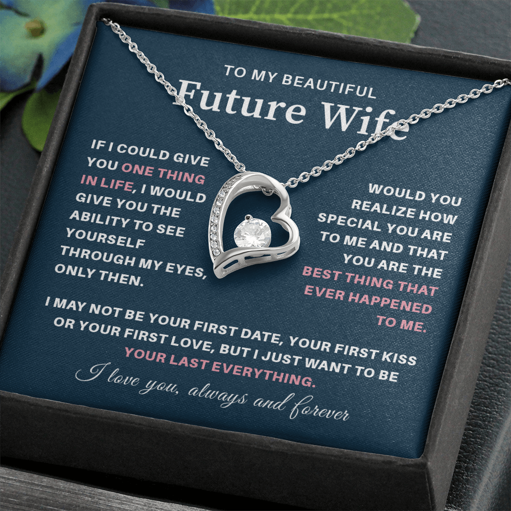 To my beautiful wife necklace gift from future husband if i could give you one thing in life.