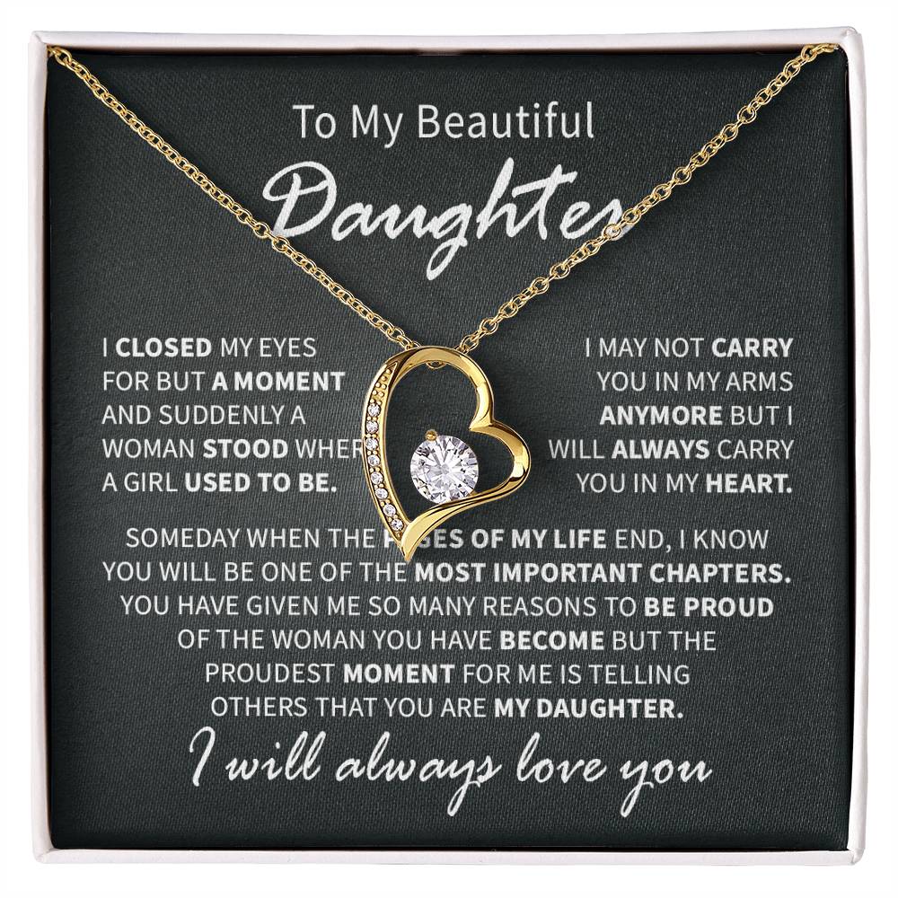 To my beautiful daughter i closed my eyes for but a moment and suddenly a women stood where a girl used to be.
