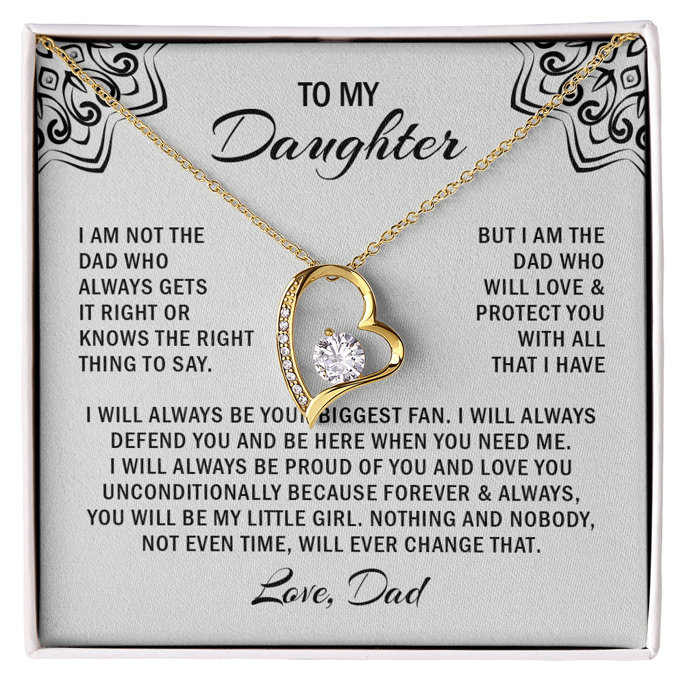 To my daughter i am not the dad who always gets it right or knows. (white)