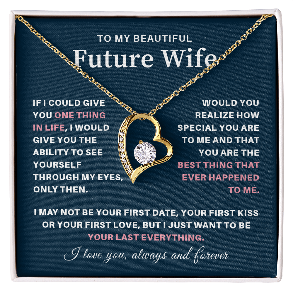 To my beautiful wife necklace gift from future husband if i could give you one thing in life.