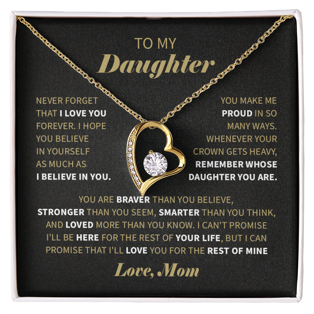 To my daughter never forget that i love you forever.