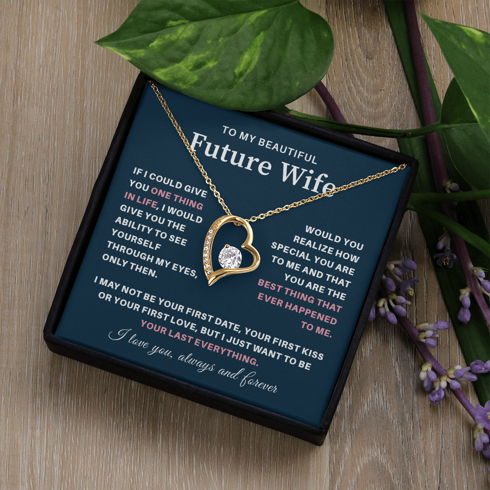 To my beautiful wife necklace gift from future husband if i could give you one thing in life.