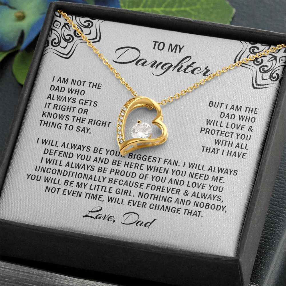 To my daughter i am not the dad who always gets it right or knows. (white)