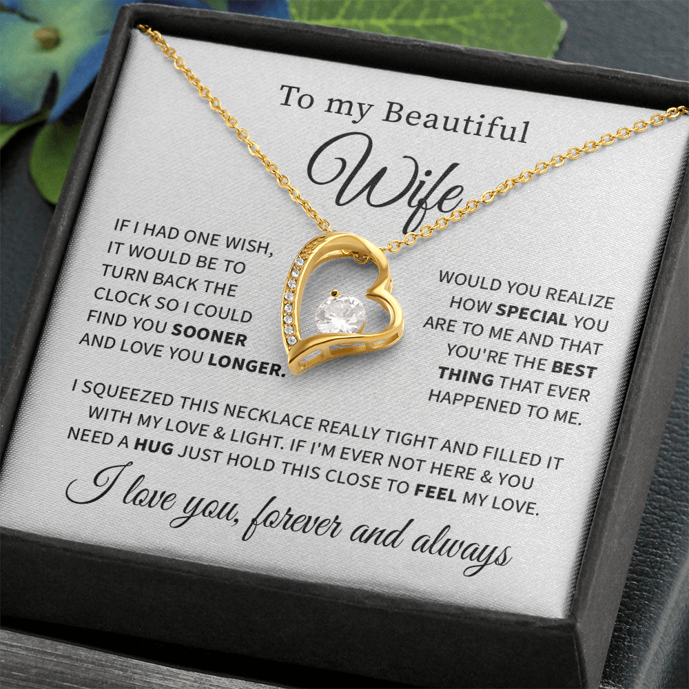 To my beautiful wife necklace if i had one wish.