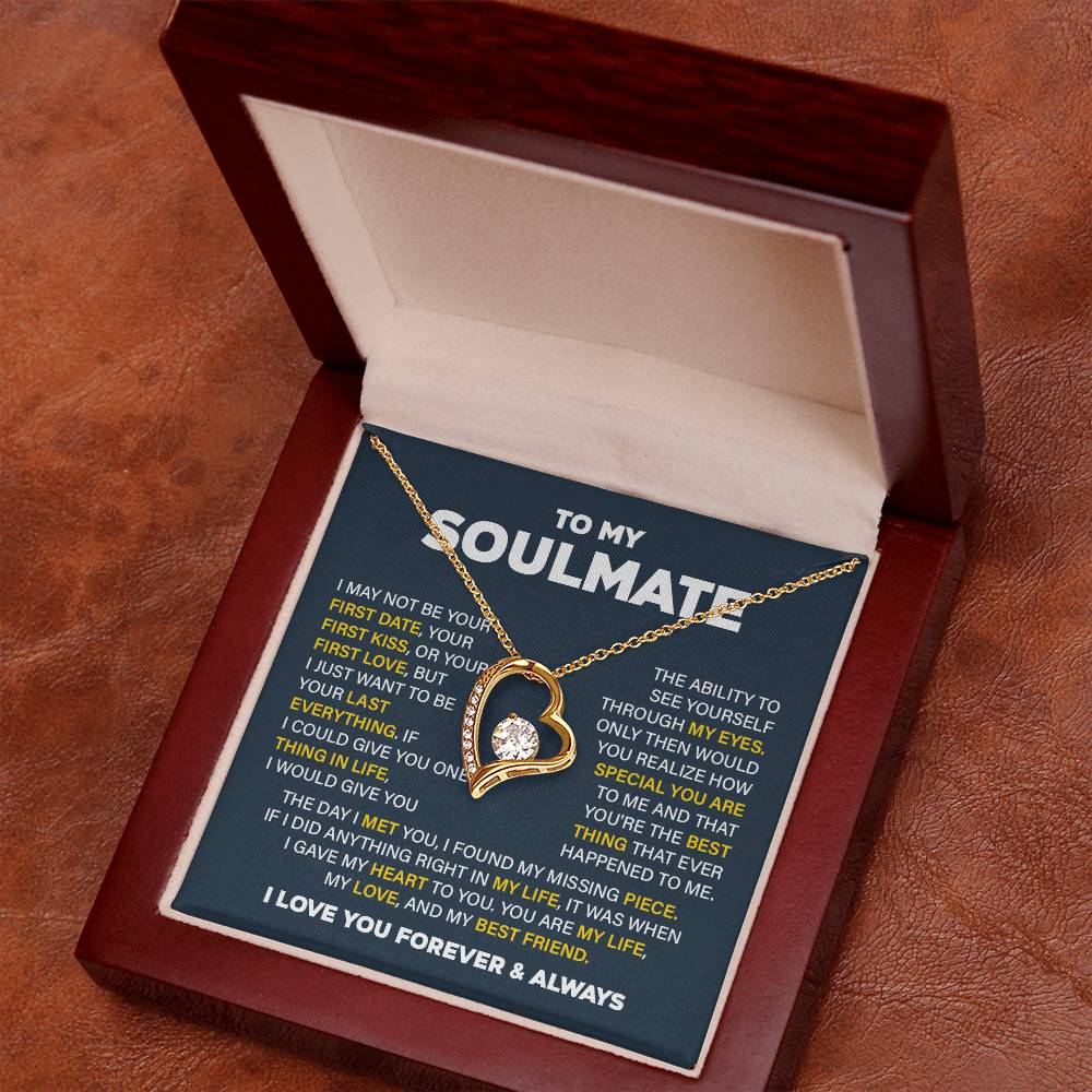To my soulmate necklace gift, i may not your first date, your first kiss, your first love.V3