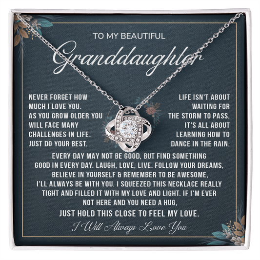 To my beautiful granddaughter necklace never forget how much i love you.