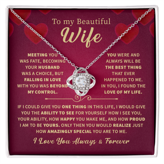 To my beautiful  wife necklace gift from husband meeting you was fate becoming your husband was choice.