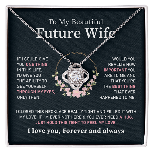 To my beautiful future wife necklace gift from future husband i love you, forever and always.