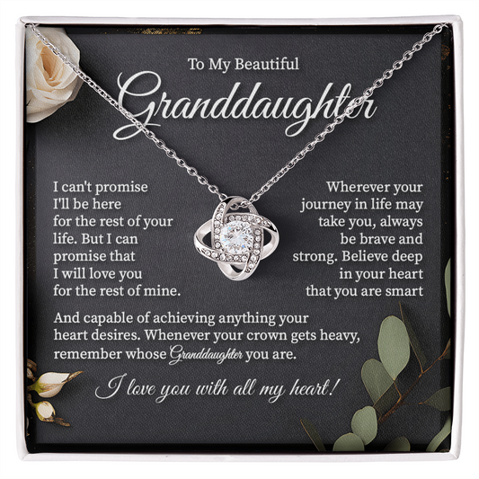 To my beautiful granddaughter necklace i can't promise i'll be here for the rest of your life.