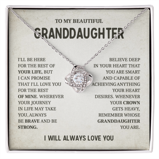 To my beautiful granddaughter necklace i'll be there for the rest of your life.