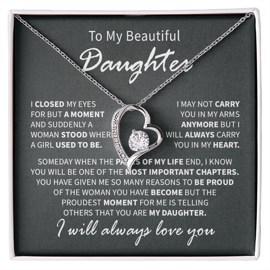 To my beautiful daughter i closed my eyes for but a moment and suddenly a women stood where a girl used to be.