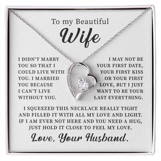 To my beautiful wife necklace i didn't marry you so that i could live with you. v4