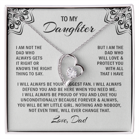 To my daughter i am not the dad who always gets it right or knows. (white)