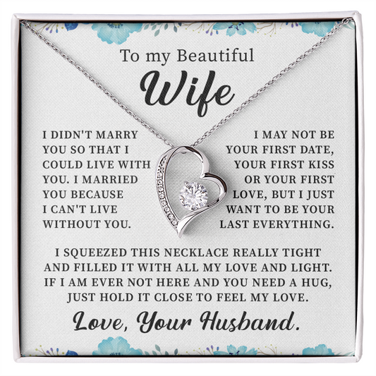 To my beautiful wife necklace i didn't marry you so that i could live with you. v5